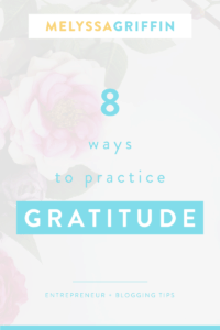 8 WAYS TO PRACTICE GRATITUDE