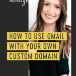 How to Use Gmail With Your Own Custom Domain