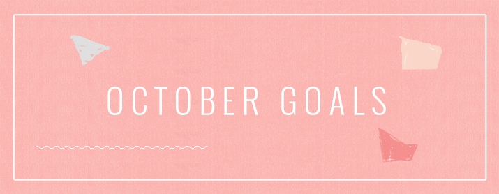 October Goals