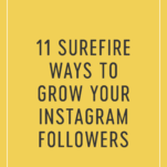 11 Surefire Ways to Grow Your Instagram Followers