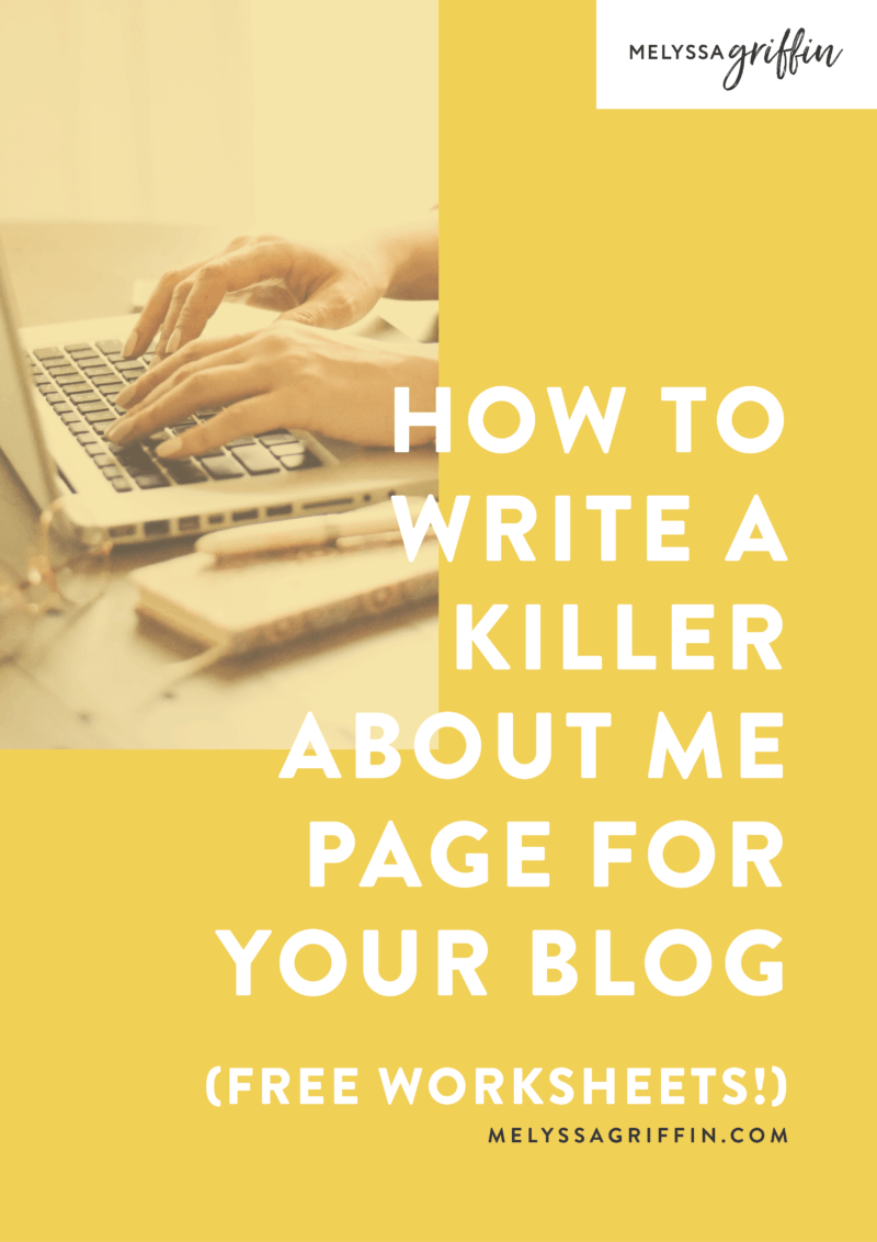 How to Write a Killer About Me Page for Your Blog (Free Worksheets!)